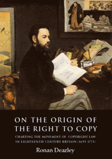 Ronan Deazley - On the Origin of the Right to Copy, E-bok