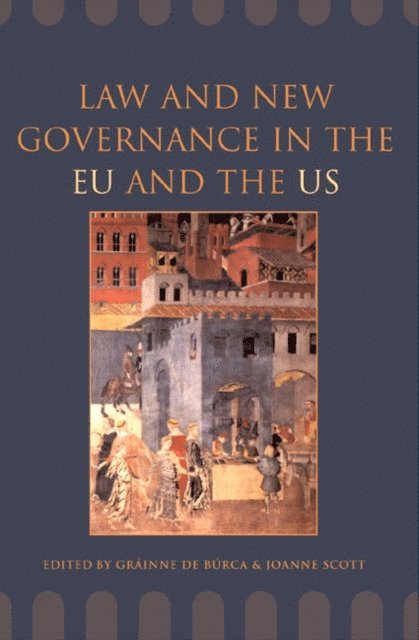 Gráinne de Búrca, Joanne Scott - Law and New Governance in the EU and the US, E-bok