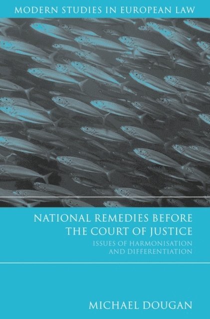 Michael Dougan - National Remedies Before the Court of Justice, E-bok