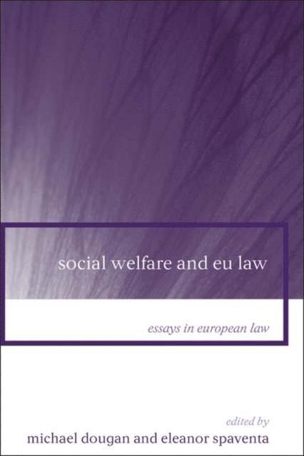 Michael Dougan, Eleanor Spaventa - Social Welfare and EU Law, E-bok