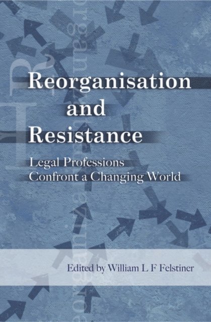 William Felstiner - Reorganization and Resistance, E-bok