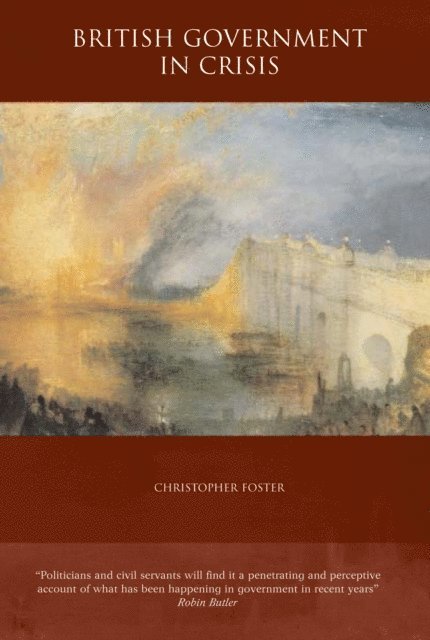 Christopher Foster - British Government in Crisis, E-bok
