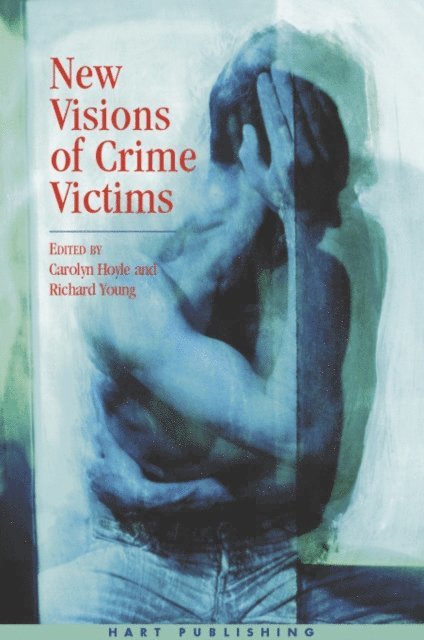 Carolyn Hoyle, Richard Young - New Visions of Crime Victims, E-bok
