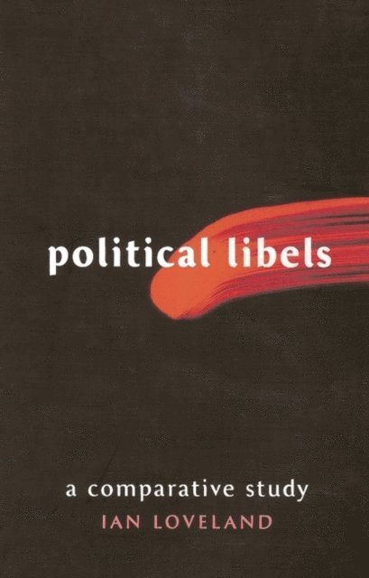 Ian Loveland - Political Libels, E-bok