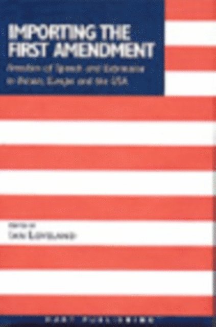 Ian Loveland - Importing the First Amendment, E-bok