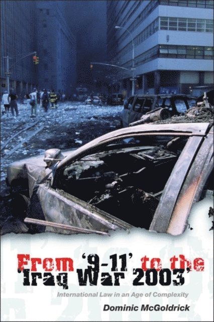 Dominic McGoldrick - From '9-11' to the 'Iraq War 2003', E-bok