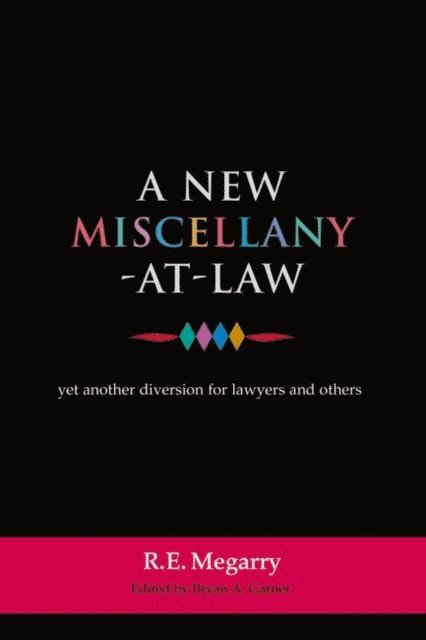 Robert Megarry, Bryan A Garner - New Miscellany-at-Law, E-bok