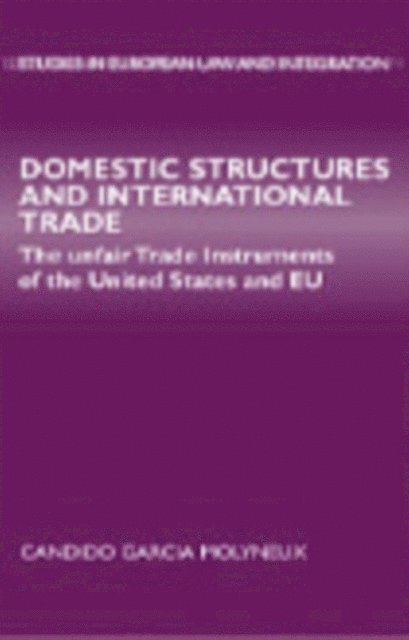 Candido Garcia Molyneux - Domestic Structures and International Trade, E-bok