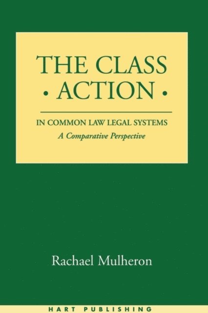 Rachael Mulheron - Class Action in Common Law Legal Systems, E-bok