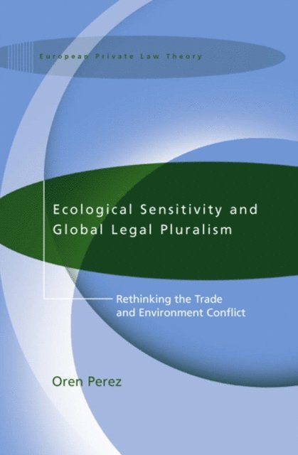 Oren Perez - Ecological Sensitivity and Global Legal Pluralism, E-bok