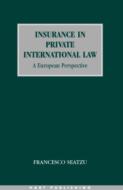 Francesco Seatzu - Insurance in Private International Law, E-bok