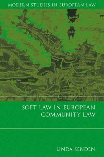 Linda Senden - Soft Law in European Community Law, E-bok