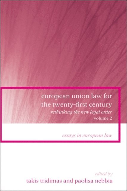 Takis Tridimas, Paolisa Nebbia - European Union Law for the Twenty-First Century: Volume 2, E-bok