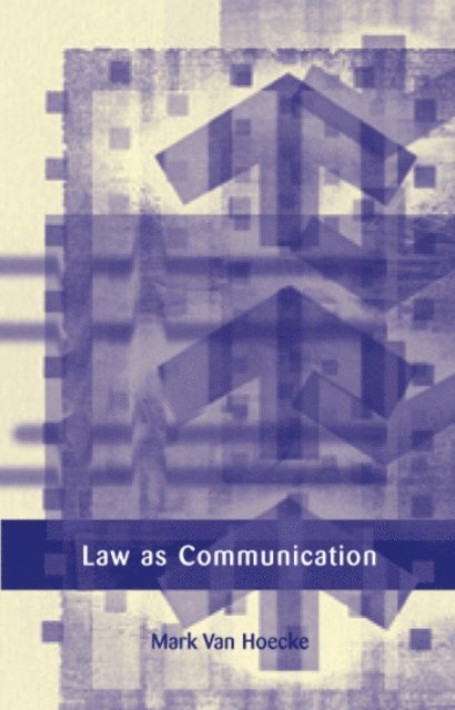Mark Van Hoecke - Law as Communication, E-bok