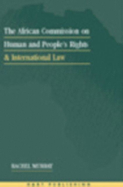 Rachel Murray - African Commission on Human and Peoples' Rights and International Law, E-bok
