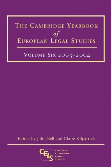 John Bell, Claire Kilpatrick - Cambridge Yearbook of European Legal Studies, Vol 6, 2003-2004, E-bok