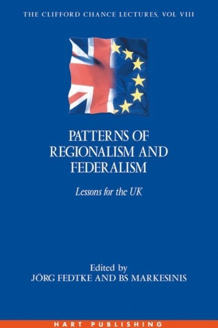 Jörg Fedtke, Basil S Markesinis - Patterns of Regionalism and Federalism, E-bok