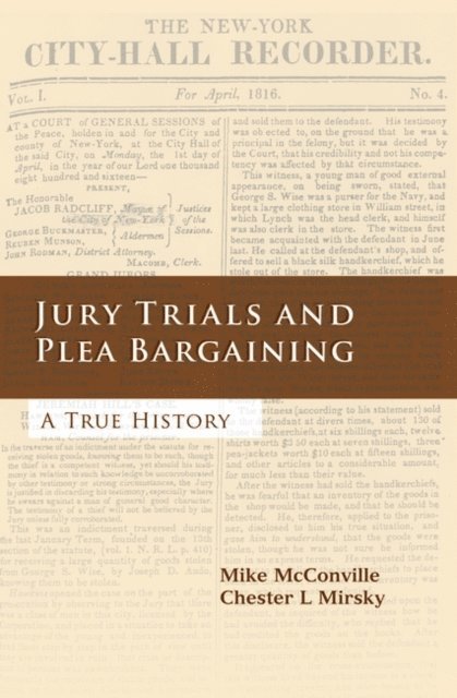 Mike McConville, Chester L Mirsky - Jury Trials and Plea Bargaining, E-bok