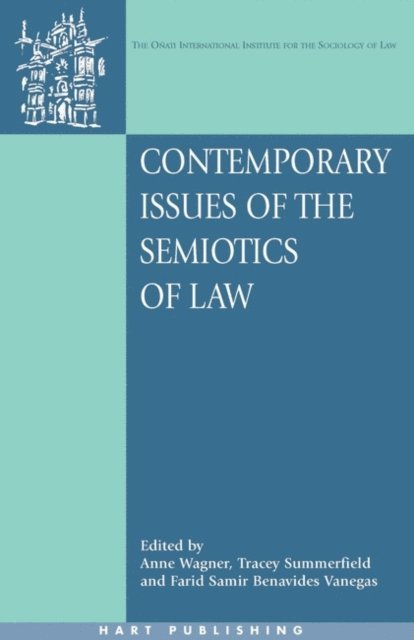 Anne Wagner, Tracey Summerfield, Farid Samir Benavides Vanegas - Contemporary Issues of the Semiotics of Law, E-bok