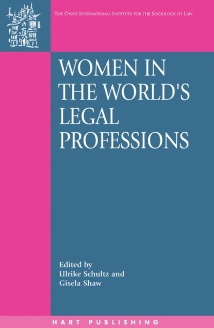 Ulrike Schultz, Gisela Shaw - Women in the World's Legal Professions, E-bok