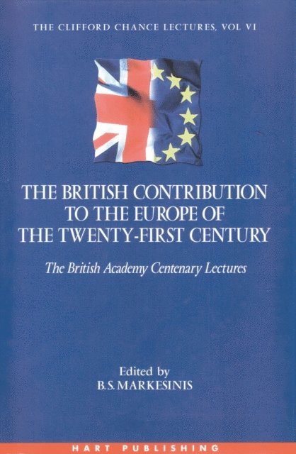 Basil S Markesinis - British Contribution to the Europe of the Twenty-First Century, E-bok