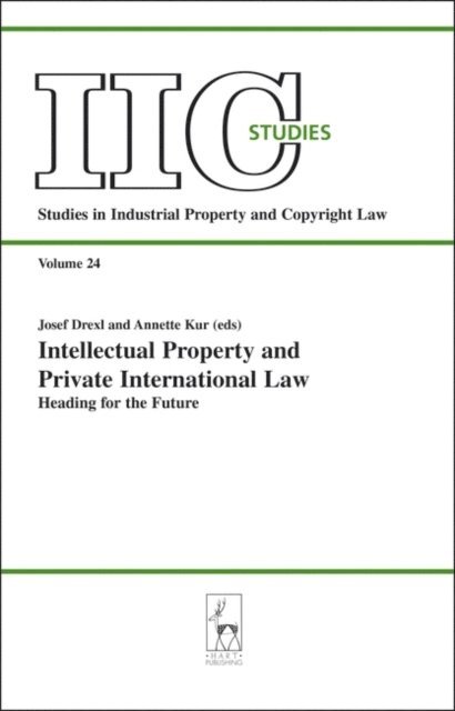 Josef Drexl, Annette Kur - Intellectual Property and Private International Law, E-bok
