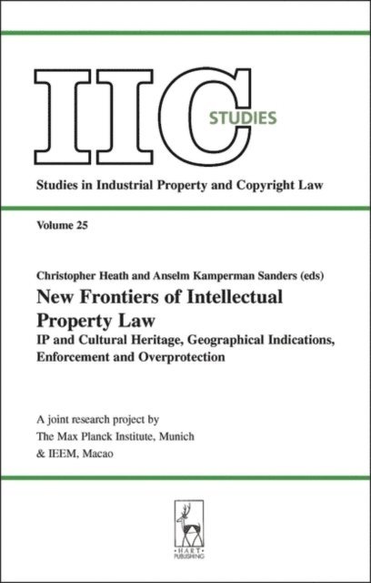 Christopher Heath, Anselm Kamperman Sanders - New Frontiers of Intellectual Property Law, E-bok