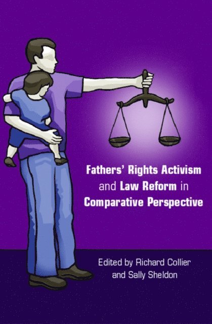 Richard Collier, Sally Sheldon - Fathers' Rights Activism and Law Reform in Comparative Perspective, E-bok