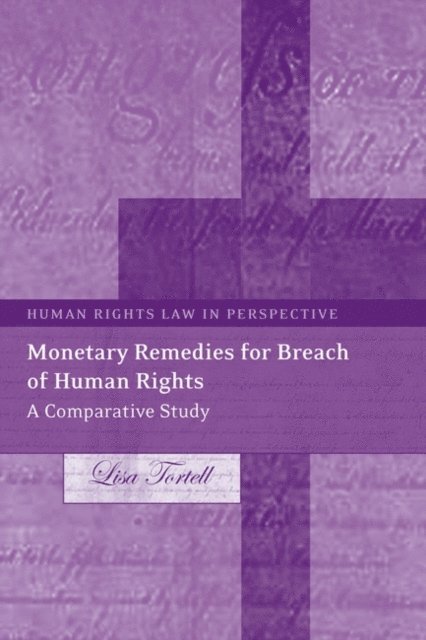 Lisa Tortell - Monetary Remedies for Breach of Human Rights, E-bok