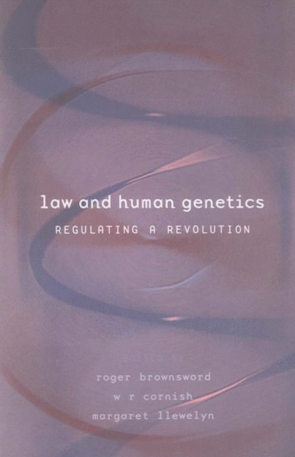 Roger Brownsword, William Cornish, Margaret Llewelyn - Law and Human Genetics, E-bok