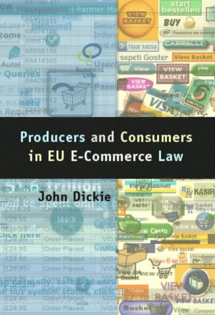 John Dickie - Internet and Electronic Commerce Law in the European Union, E-bok