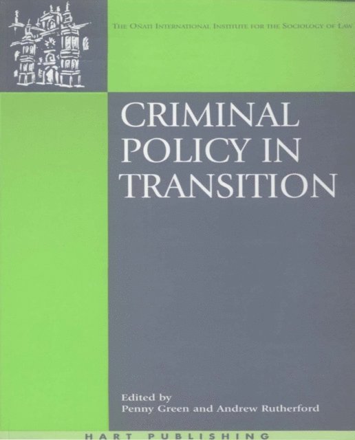 Penny Green, Andrew Rutherford - Criminal Policy in Transition, E-bok