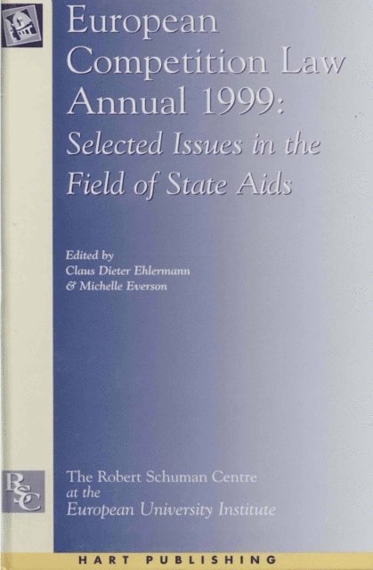 Claus-Dieter Ehlermann, Michelle Everson - European Competition Law Annual 1999, E-bok
