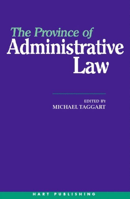 Michael Taggart - Province of Administrative Law, E-bok