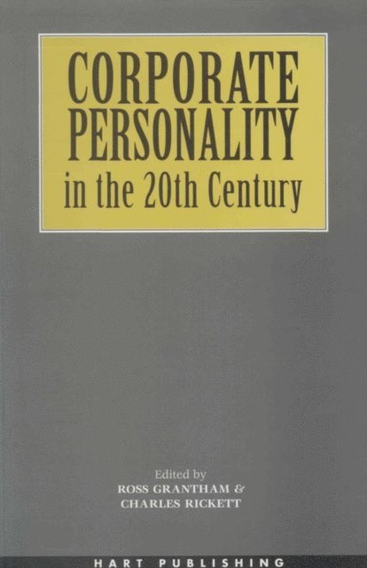 Ross Grantham, C.E.F. Rickett - Corporate Personality in the 20th Century, E-bok