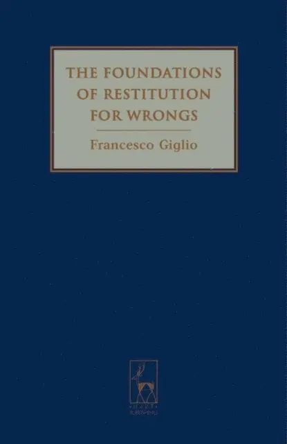 Francesco Giglio - Foundations of Restitution for Wrongs, E-bok. Tillgänglighet: Lägg i varukorg
