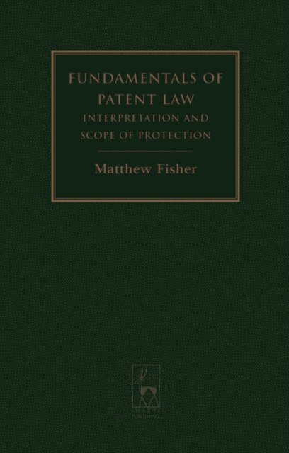 Matthew Fisher - Fundamentals of Patent Law, E-bok