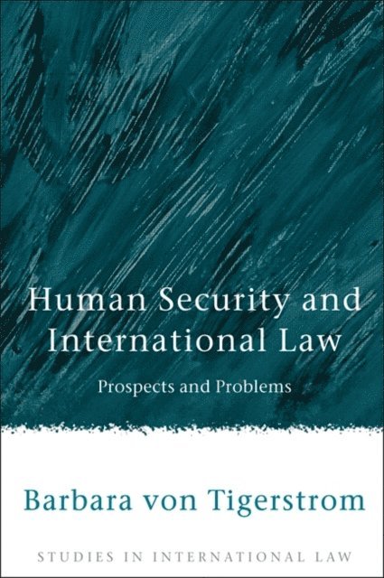 Barbara von Tigerstrom - Human Security and International Law, E-bok