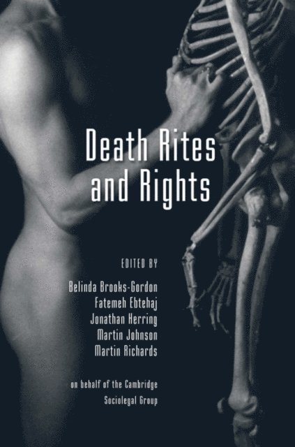 Belinda Brooks-Gordon, Fatemeh Ebtehaj, Jonathan Herring, Cambridge Socio-Legal Group, Martin Richards - Death Rites and Rights, E-bok