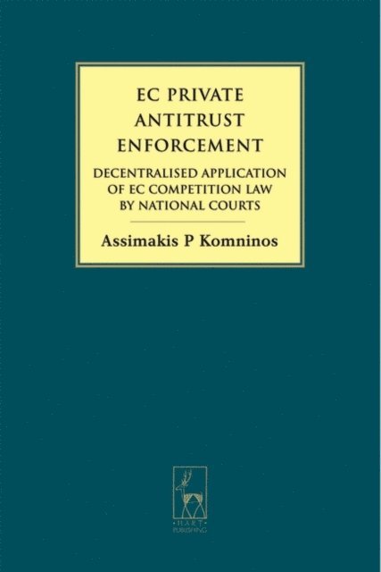 Assimakis Komninos - EC Private Antitrust Enforcement, E-bok