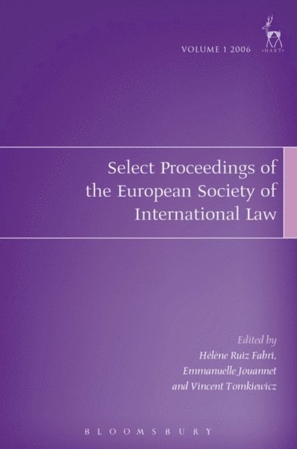 Hélène Ruiz Fabri, Emmanuelle Jouannet, Vincent Tomkiewicz - Select Proceedings of the European Society of International Law, Volume 1 2006, E-bok