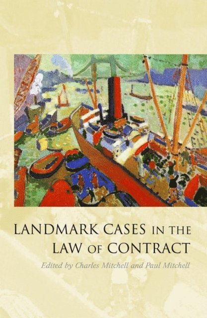 Charles Mitchell, Paul Mitchell - Landmark Cases in the Law of Contract, E-bok
