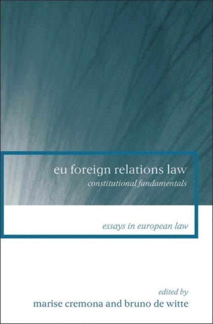 Marise Cremona, Bruno de Witte - EU Foreign Relations Law, E-bok