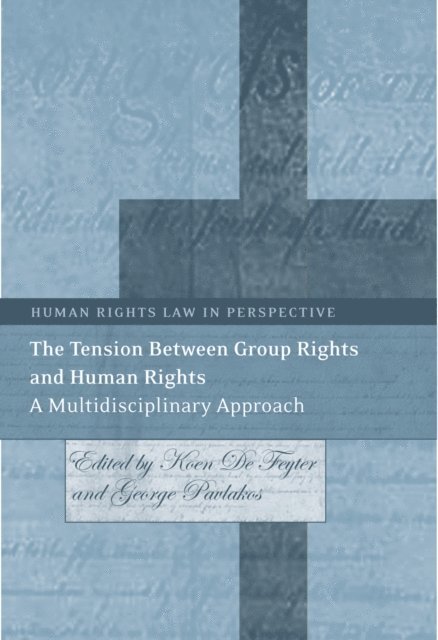 Koen De Feyter, George Pavlakos - Tension Between Group Rights and Human Rights, E-bok
