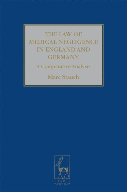 Marc Stauch - Law of Medical Negligence in England and Germany, E-bok