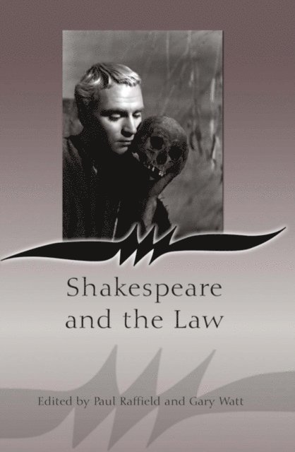 Paul Raffield, Gary Watt - Shakespeare and the Law, E-bok