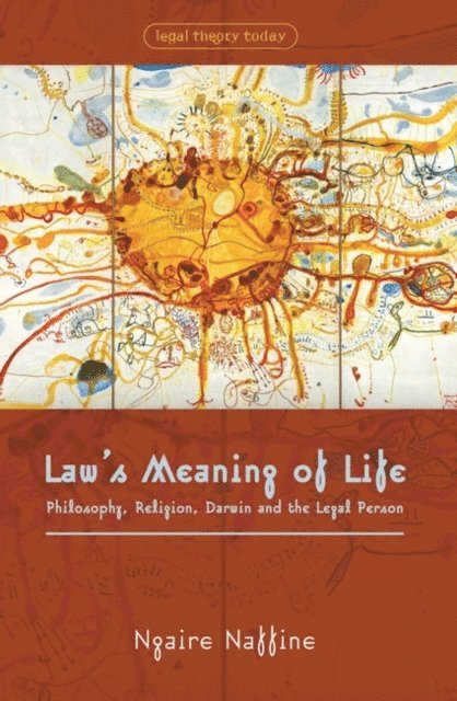 Ngaire Naffine - Law's Meaning of Life, E-bok