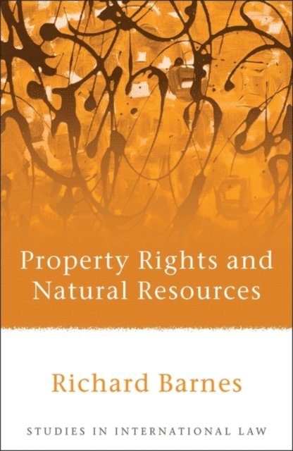 Richard Barnes - Property Rights and Natural Resources, E-bok