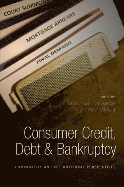 Johanna Niemi, Iain Ramsay, William C. Whitford - Consumer Credit, Debt and Bankruptcy, E-bok