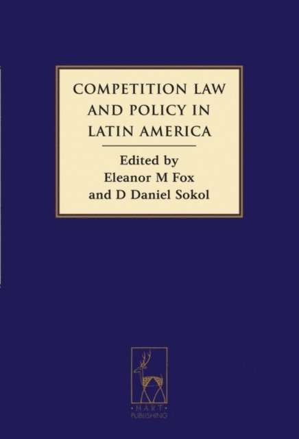 Eleanor Fox, Daniel Sokol - Competition Law and Policy in Latin America, E-bok. Tillgänglighet: Lägg i varukorg
